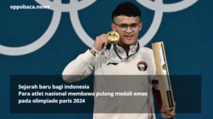 Indonesia Raih Medali Emas di Olimpiade Paris 2024: Sebuah Kebanggaan Nasional